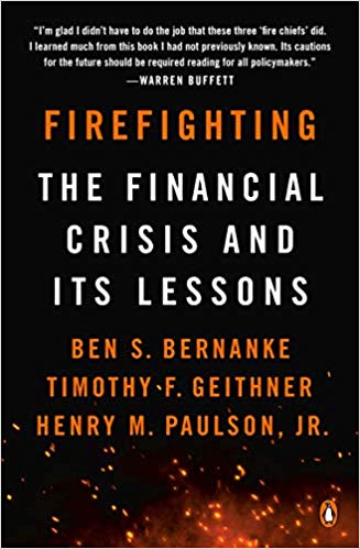 Firefighting : the financial crisis and its lessons