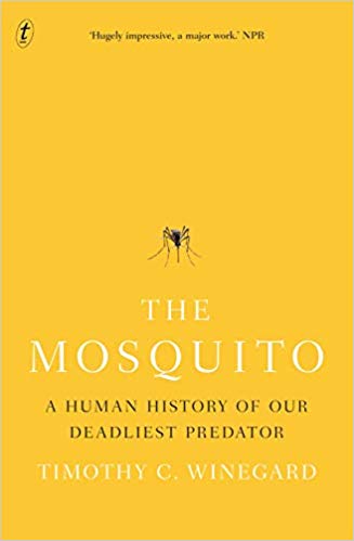 The mosquito : a human history of our deadliest predator