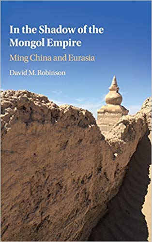 In the shadow of the Mongol Empire : Ming China and Eurasia