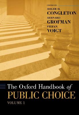 The Oxford handbook of public choice. Volume 1-2