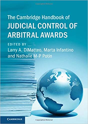 The Cambridge handbook of judicial control of arbitral awards
