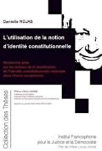 L'utilisation de la notion d'identité constitutionnelle : recherche axée sur les acteurs de la mobilisation de l'identité constitutionnelle nationale dans l'Union européenne