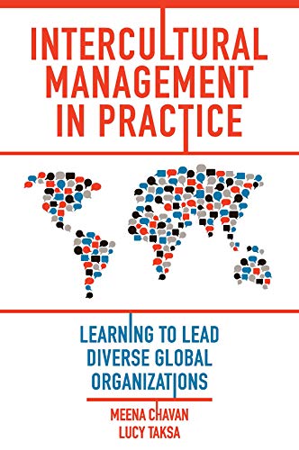 Intercultural management in practice : learning to lead diverse global organizations