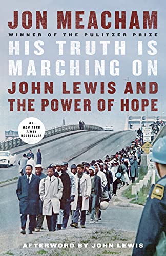 His truth is marching on : John Lewis and the power of hope