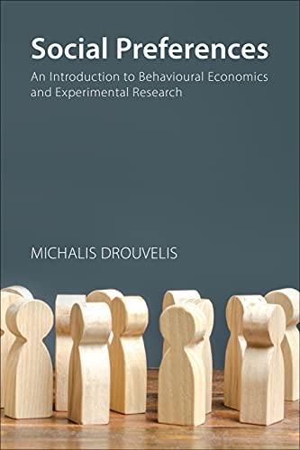 Social preferences : an introduction to behavioural economics and experimental research