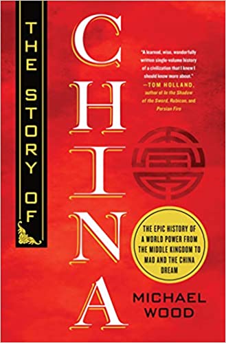 The story of China : the epic history of a world power from the middle kingdom to Mao and the China dream