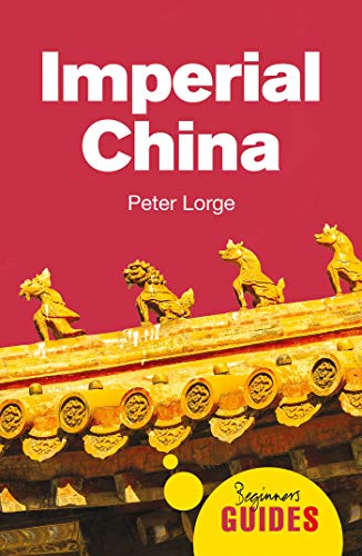Imperial China : a beginner's guide