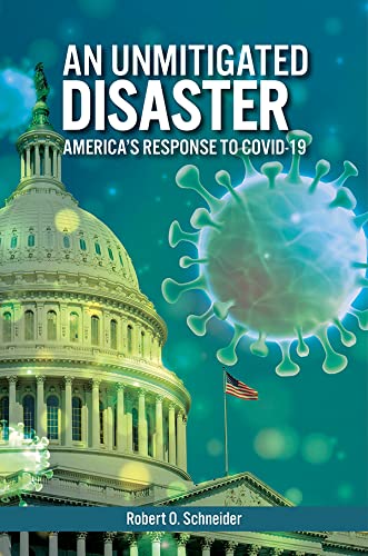 An unmitigated disaster : America's response to COVID-19