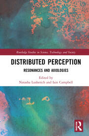 Distributed perception : resonances and axiologies