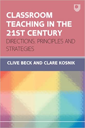 Classroom teaching in the 21st century : directions, principles, and strategies