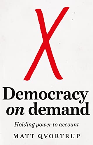 Democracy on demand : holding power to account