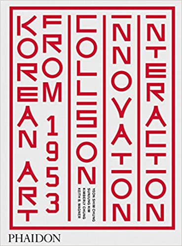 Korean art from 1953 : collision, innovation, interaction