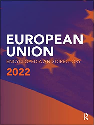 The European Union encyclopedia and directory. 2022