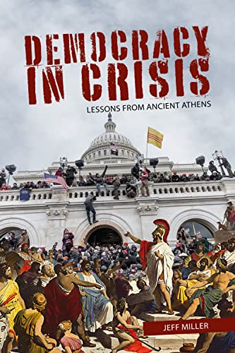 Democracy in crisis : lessons from ancient Athens