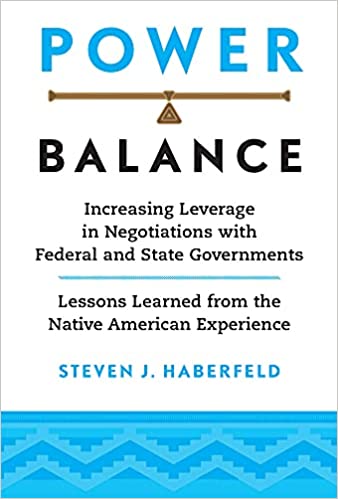 Power balance : increasing leverage in negotiations with federal and state governments : lessons learned from the Native American experience