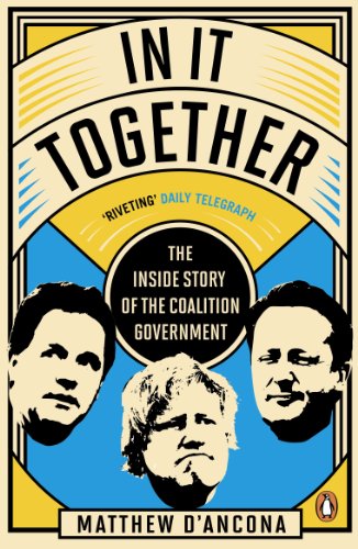 In it together : the inside story of the coalition government