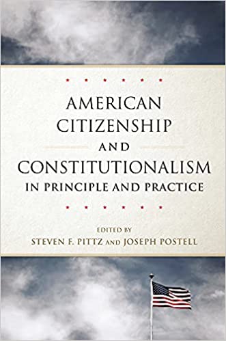 American citizenship and constitutionalism in principle and practice