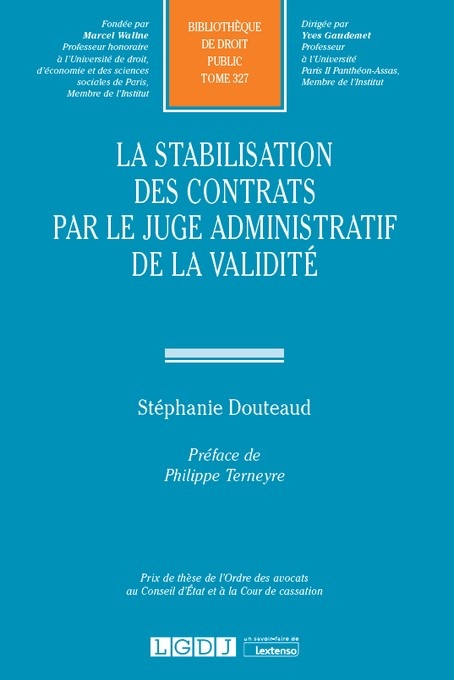 La stabilisation des contrats par le juge administratif de la validité