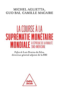 La course à la suprématie monétaire mondiale : à l'épreuve de la rivalité sino-américaine