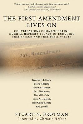 The first amendment lives on : conversations commemorating of Hugh M. Hefner's legacy of enduring free speech and free press values