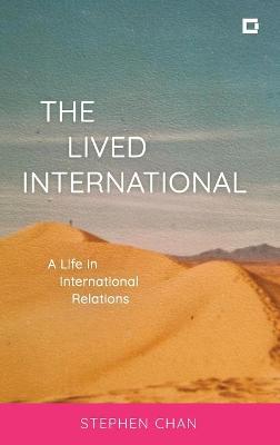 The lived international : a life in international relations