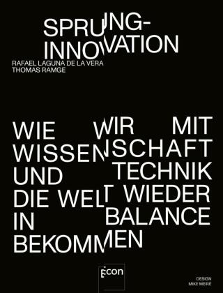 Sprunginnovation : wie wir mit Wissenschaft und Technik die Welt wieder in Balance bekommen