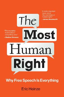 The most human right : why free speech is everything