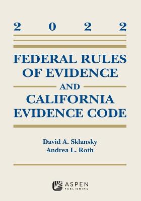 Federal rules of evidence and California evidence code