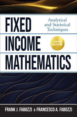Fixed income mathematics : analytical and statistical techniques