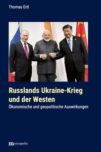 Russlands Ukraine-Krieg und der Westen : ökonomische und geopolitische Auswirkungen