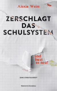 Zerschlagt das Schulsystem ... und baut es neu