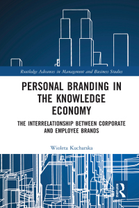 Personal branding in the knowledge economy : the inter-relationship between corporate and employee brands