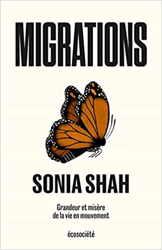 Migrations : grandeur et misère de la vie en mouvement
