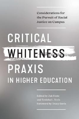 Critical whiteness praxis in higher education : considerations for the pursuit of racial justice on campus