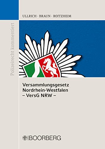 Versammlungsgesetz Nordrhein-Westfalen - VersG NRW - : Kommentar