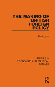 The making of British foreign policy / David Vital.
