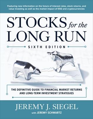 Stocks for the long run : the definitive guide to financial market returns and long-term investment strategies