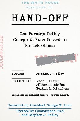 Hand-off : the foreign policy George W. Bush passed to Barack Obama