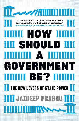 How should a government be? : the new levers of state power