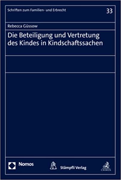 Die Beteiligung und Vertretung des Kindes in Kindschaftssachen / Rebecca Güssow.