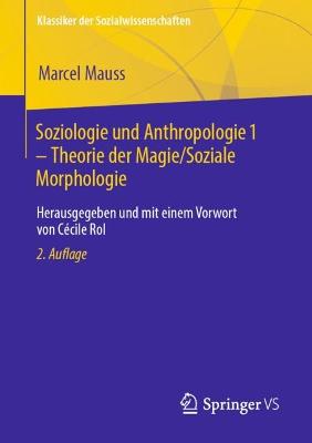 Soziologie und Anthropologie. 1, Theorie der Magie/Soziale Morphologie