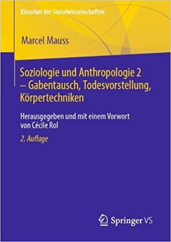 Soziologie und Anthropologie. 2, Gabentausch, Todesvorstellung, Körpertechniken :Herausgegeben und mit einem Vorwort von Cécile Rol