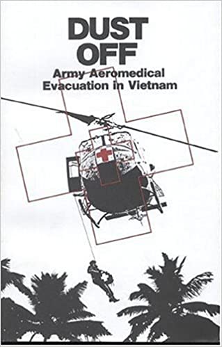 Dust off : army aeromedical evacuation in Vietnam