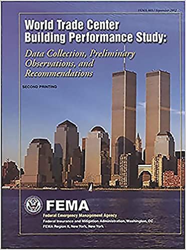 World Trade Center building performance study : data collection, preliminary observations, and recommendations