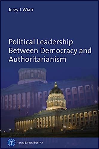 Political leadership between democracy and authoritarianism : comparative and historical perspectives