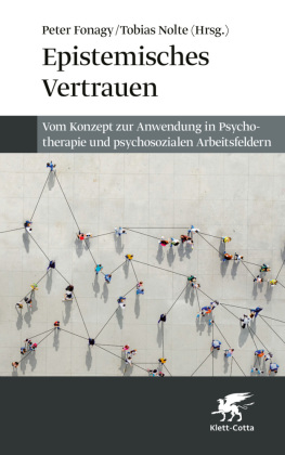 Epistemisches Vertrauen : vom Konzept zur Anwendung in Psychotherapie und psychosozialen Arbeitsfeldern