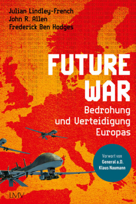 Future war : Bedrohung und Verteidigung Europas