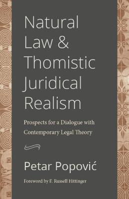 Natural law ＆ Thomistic juridical realism : prospects for a dialogue with contemporary legal theory