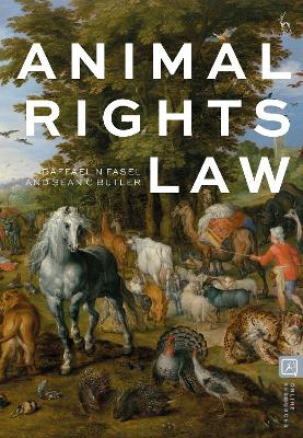 Animal rights law / Raffael N Fasel and Sean C Butler.