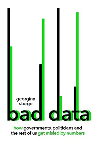 Bad data : how governments, politicians and the rest of us get misled by numbers
